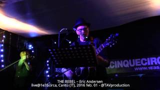 THE REBEL – Eric Andersen live@1e35circa, Cantù (IT), 2016 feb. 01 - @TAVproduction