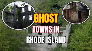 The Top 10 Ghost Towns in Rhode Island