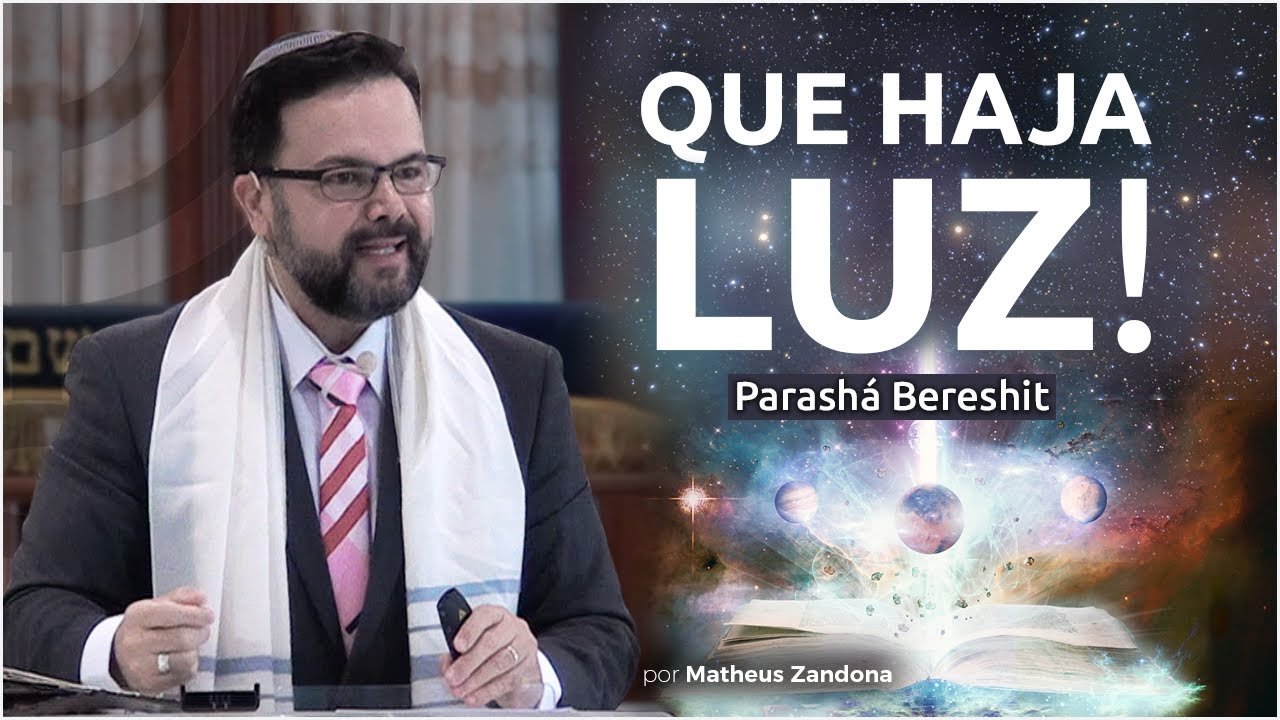 Que Haja Luz! - Parashá Bereshit 2020/5781 - Matheus Zandona