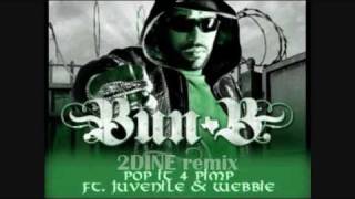 Bun B Ft. Juvenile &amp; Webbie - Pop It 4 Pimp (2DINE REMIX)