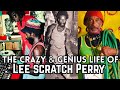 The Crazy & Genius Life of Lee Scratch Perry 