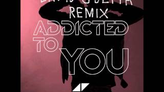 Avicii feat. Audra Mae - Addicted to You (David Guetta Remix)