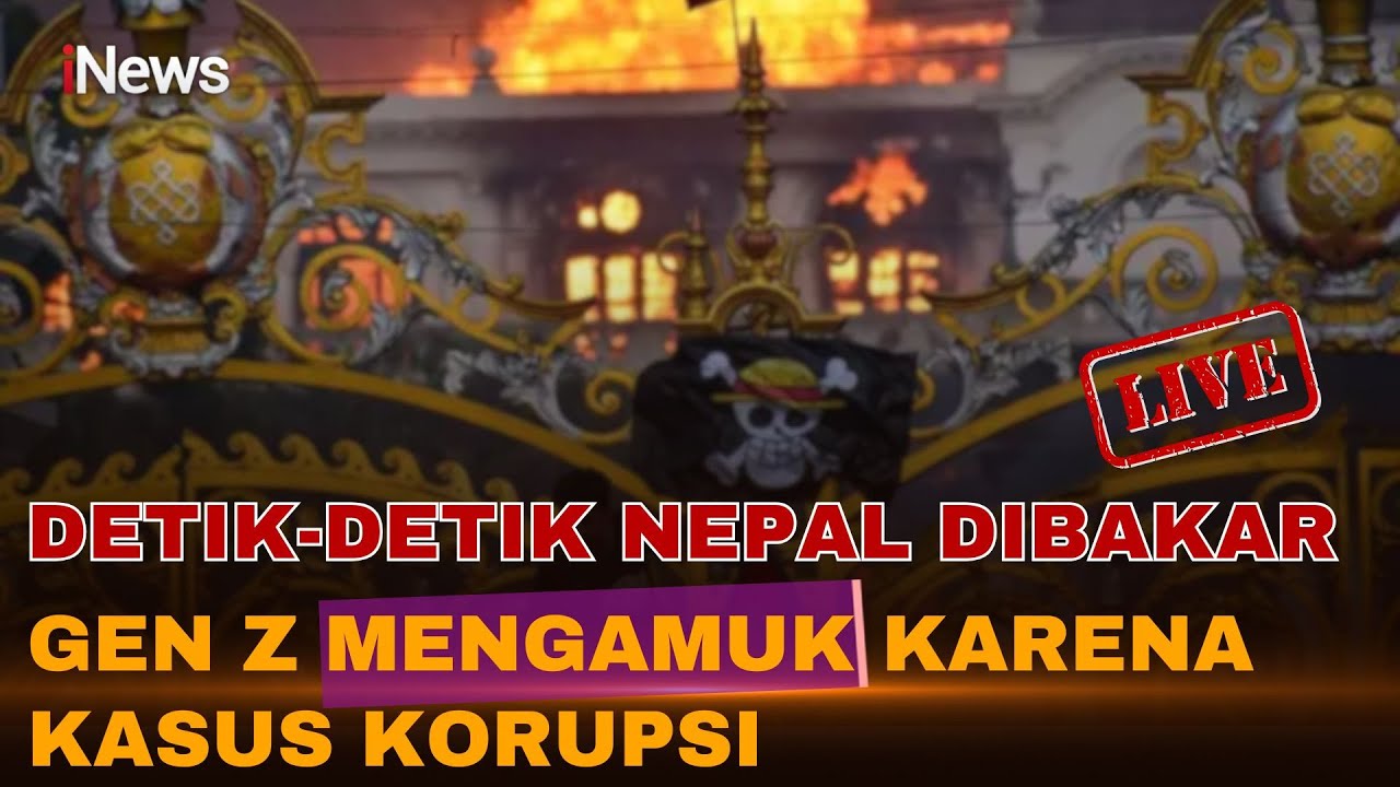 🔴LIVE DETIK-DETIK NEPAL DIBAKAR, GEN Z MENGAMUK KARENA KASUS KORUPSI | 10/09