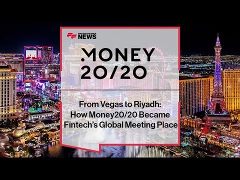 How Money20/20 Became Fintech's Global Meeting Place | From Las Vegas to Riyadh