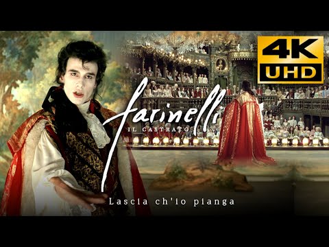 Farinelli (1994) • Lascia ch'io pianga - Haendel • 4K & HQ Sound