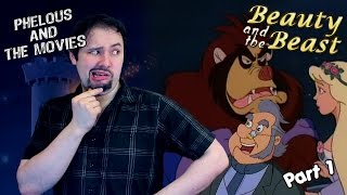 Beauty and the Beast Part 1 - Phelous