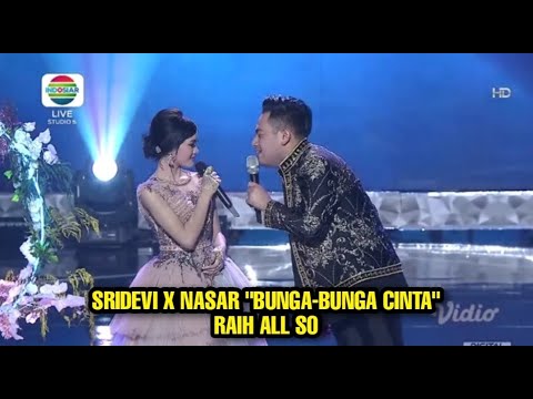 SRIDEVI X NASAR "BUNGA-BUNGA CINTA" RAIH ALL SO || TOP 3 RESULT