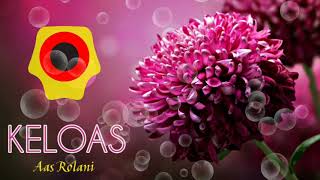 Download lagu Aas Rolani - Keloas mp3