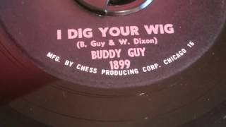 BUDDY GUY - I DIG YOUR WIG