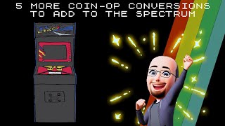 5 More Coin-Op Conversions To Add The Spectrum