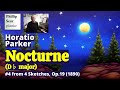 Horatio Parker: Nocturne in D♭ major, Op.19 No.4