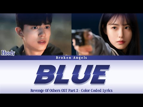 Hoody (후디) - Blue [OST Revenge Of Others Part 2] Lyrics Sub Han/Rom/Eng