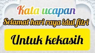 Download lagu Kata ucapan selamat hari raya idul fitri untuk kekasih mp3 Download lagu Kata ucapan selamat hari raya idul fitri untuk kekasih mp3