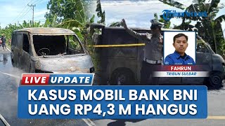 Kebakaran Mobil Berisi Uang Tunai Bank BNI Rp 4,6 Miliar di Polman, Satreskrim Polres Selidiki TKP