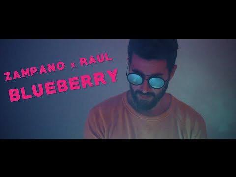 ZAMPANO x RAÚL - BLUEBERRY (prod. Ricandthadeus)