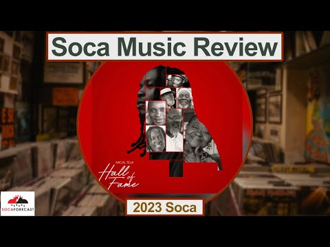 SocaForecast Music Review - Hall Of Fame by Mical Teja (2023 soca)