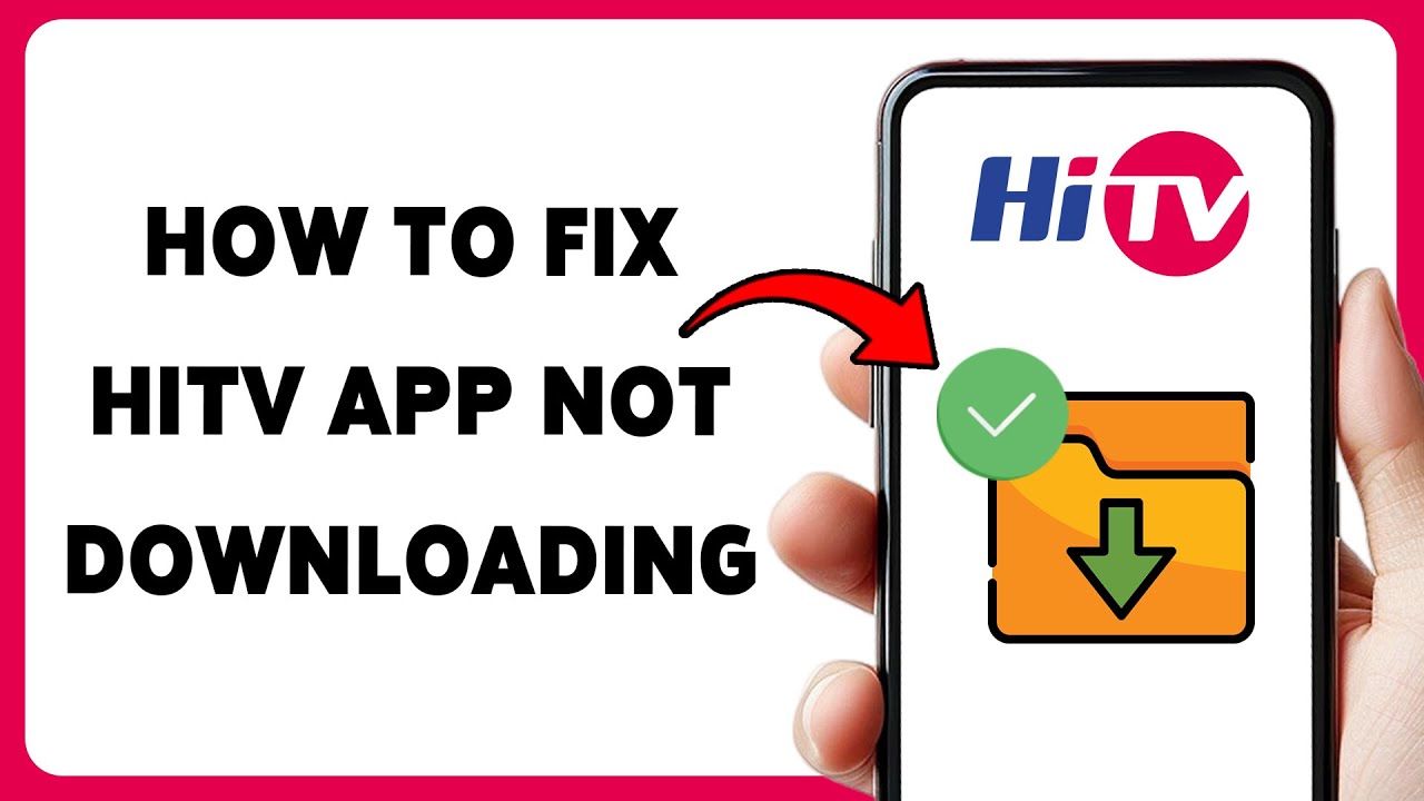 How To Fix HiTV App Not Downloading | Resolve HiTV App Installation Issues 2026