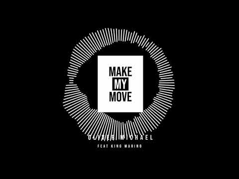 Oliver Michael - Make my move (feat King Marino)