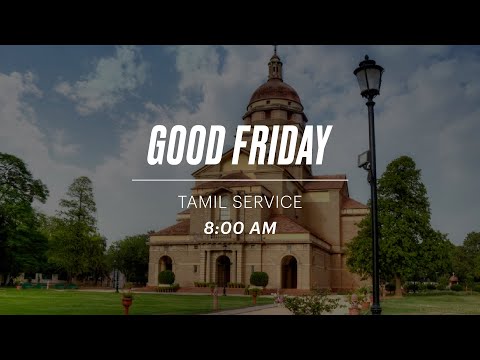 Good Friday | Tamil Service | 15th April '22