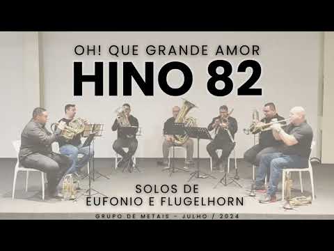 Hino 82 CCB - Oh que grande amor | Hepteto de Metais
