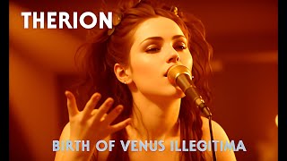 THERION - Birth Of Venus Illegitima (1998) HQ version