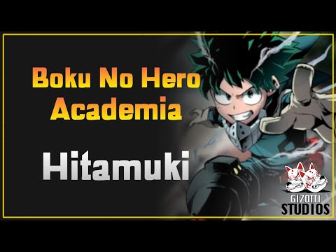 BOKU NO HERO ACADEMIA (MY HERO ACADEMIA) | SEASON 6 OPENING | HITAMUKI - feat @daigan7075