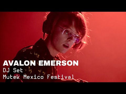 Avalon Emerson - Mutek Mexico DJ Set 2018