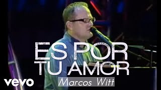Marcos Witt - Es por tu amor - Marcos Witt (En vivo)