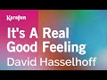 Karaoke It's A Real Good Feeling - David Hasselhoff * Karaoke It's A Real Good Feeling - David Hasselhoff *