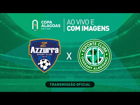 Azzurra x Guarany Alagoano - COPA ALAGOAS SUB 17 - 1ª FASE