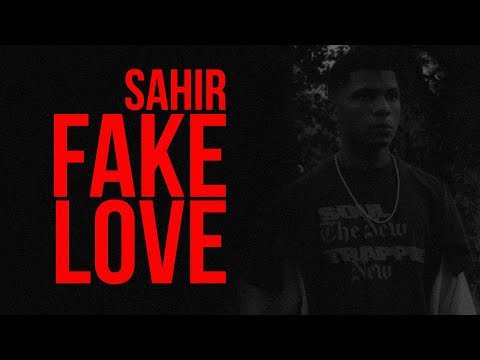 Sahir - Fake Love (Video Oficial)