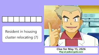 PokeCryptic Clue 135: Resident in housing cluster relocating (7)