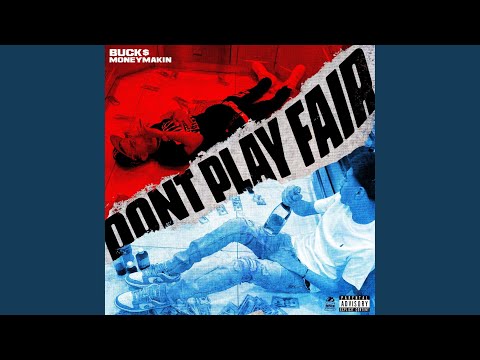 Dont Play Fair (feat. MoneyMakin)