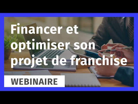 Financer et optimiser son projet de franchise
