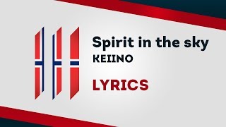 Norway Eurovision 2019: Spirit in the sky - KEiiNO [Lyrics] 🇳🇴