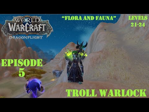 Let's Play World of Warcraft:  Dragonflight | "Flora and Fauna" | Troll Warlock | Episode 5