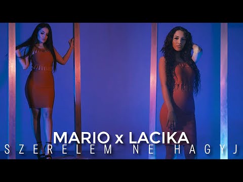 MARIO x LACIKA – Szerelem ne hagyj | Official Music Video
