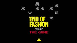 End Of Fashion- The Game (Audio) (2005)