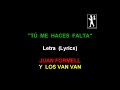JUAN FORMELL Y LOS VAN VAN - Tú me haces falta (Te extraño) Letra Sergio Productions