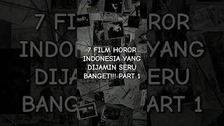 Download lagu 7 REKOMENDASI FILM HOROR INDONESIA YANG DIJAMIN SERU BANGET!! PART 1 mp3