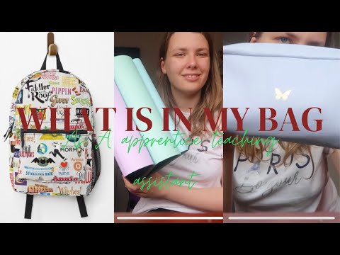 What is in my bag|As an Apprentice teaching assistant