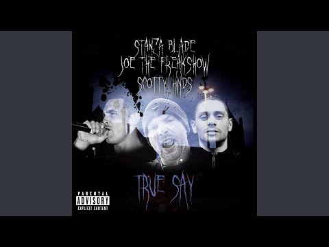 True Say (feat. Joe the Freakshow & Scotty Hinds)