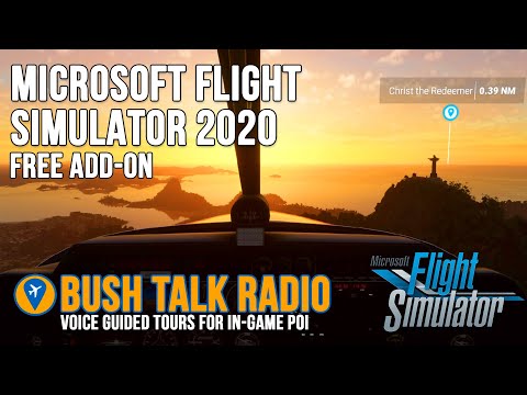 MSFS 2020 - FREE ADD-ON - BUSH TALK RADIO - AUDIO TOURS FOR POINT OF INTEREST AND LANDMARKS.
