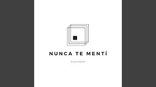 Nunca Te Mentí Lyrics English Translation