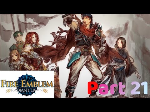 Fire Emblem: Radiant Dawn let's play part 21
