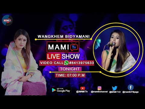 MAMI TV SATURDAY NIGHT LIVE SHOW || Ep -8 || BIDYAMANI WANGKHEM || 8th JAN 2022 ||