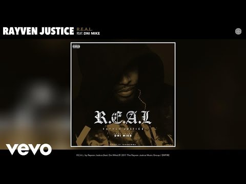 Rayven Justice - R.E.A.L. (Audio) ft. Dni Mike