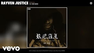 Rayven Justice - R.E.A.L. (Audio) ft. Dni Mike