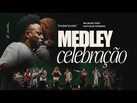 MEDLEY CELEBRAÇÃO BN MUSIC | Feat Matheus Ferreira