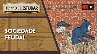Sociedades feudais | Tempo de Estudar | História | 7º ano